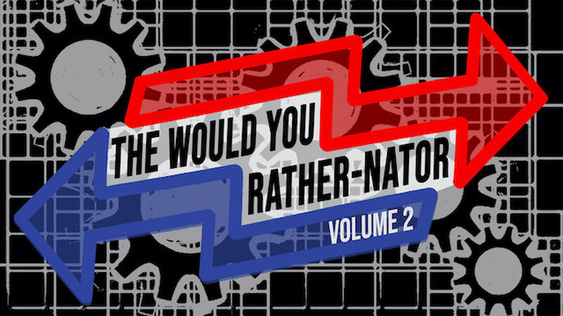 Would You Rather-Nator Volume 2
